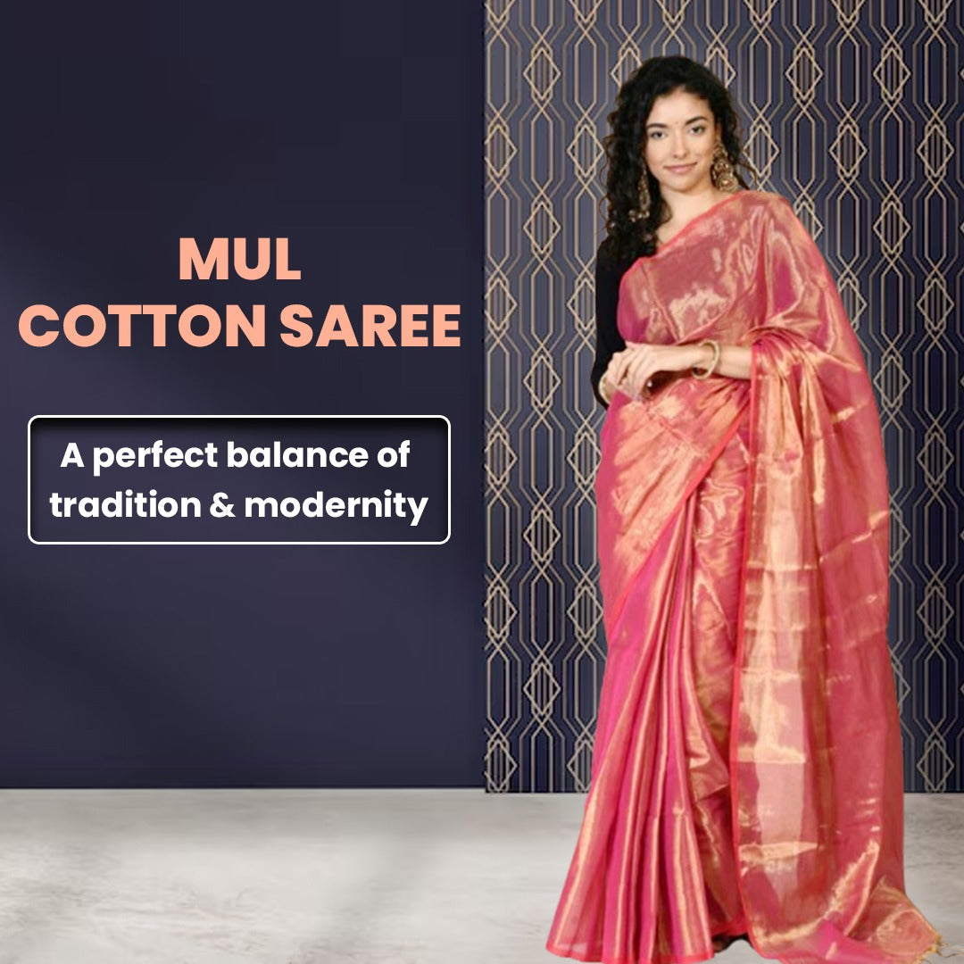 Mul Cotton Saree: A perfect balance of tradition & modernity